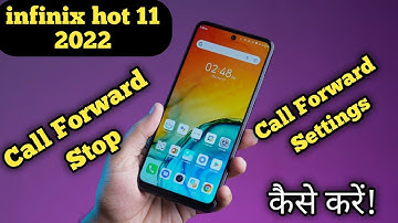 How To Stop Call Forward in Infinix hot 11 2022,Infinix hot 11 2022 Call Forward Disable Kaise Kare