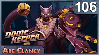 Emergency Contribution - #106 - Abe Clancy Plays: Dome Keeper