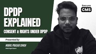 Dpdp Act Explained Consent Rights Under Digital Personal Data Protection Act India