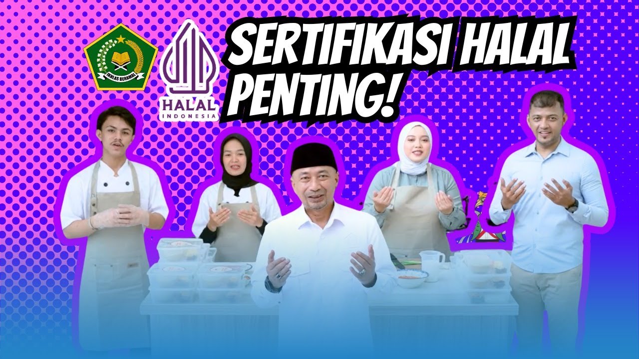 Mengapa Sertifikasi Halal Penting?