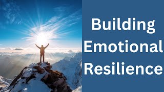 Exploring the Concept of Emotional Resilience