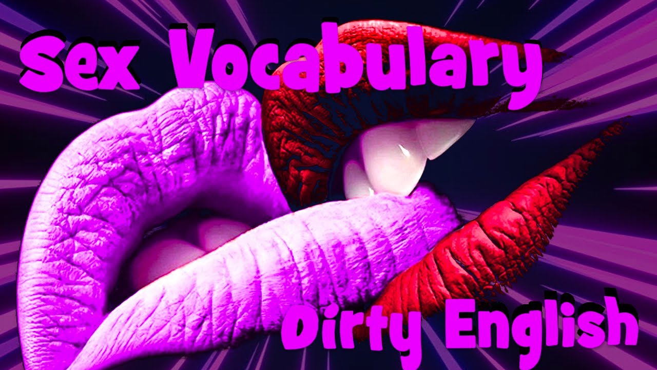 English Sex Vocabulary And Sex Education Youtube 