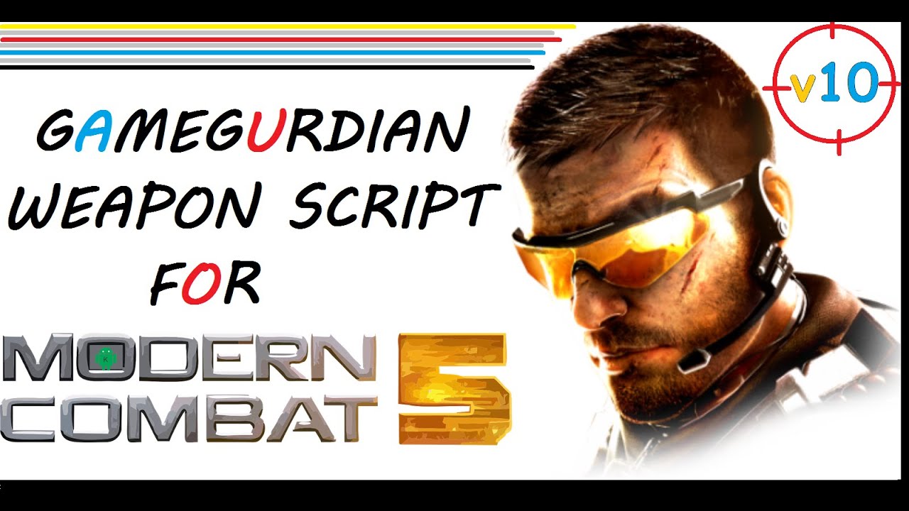 Скрипт оружия v10 для Modern Combat 5 | БЕСПЛАТНО | GameGuardian | ЛУА