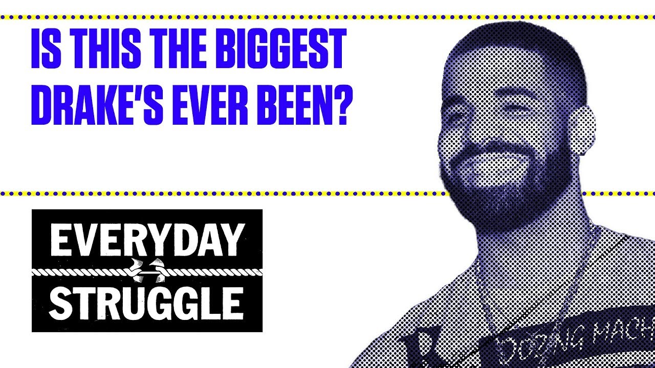 Is This the Biggest Drake's Ever Been? | Everyday Struggle