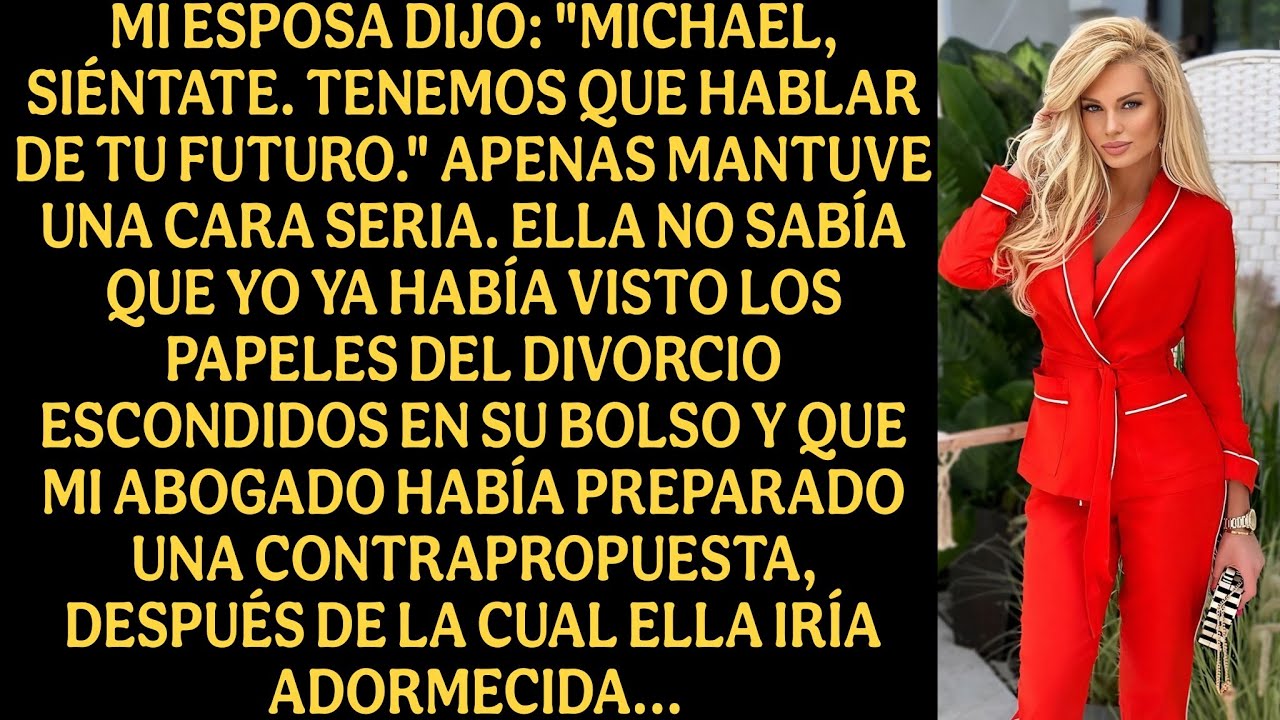 Mi esposa dijo: "Michael, siéntate. Tenemos que hablar de tu futuro." Apenas...