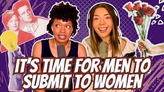 Men Should SUBMIT To Women | The Audaci-Tea Podcast