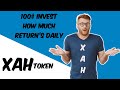 (XAH Token) 100$ invest Karun to daily return kia milaiga???