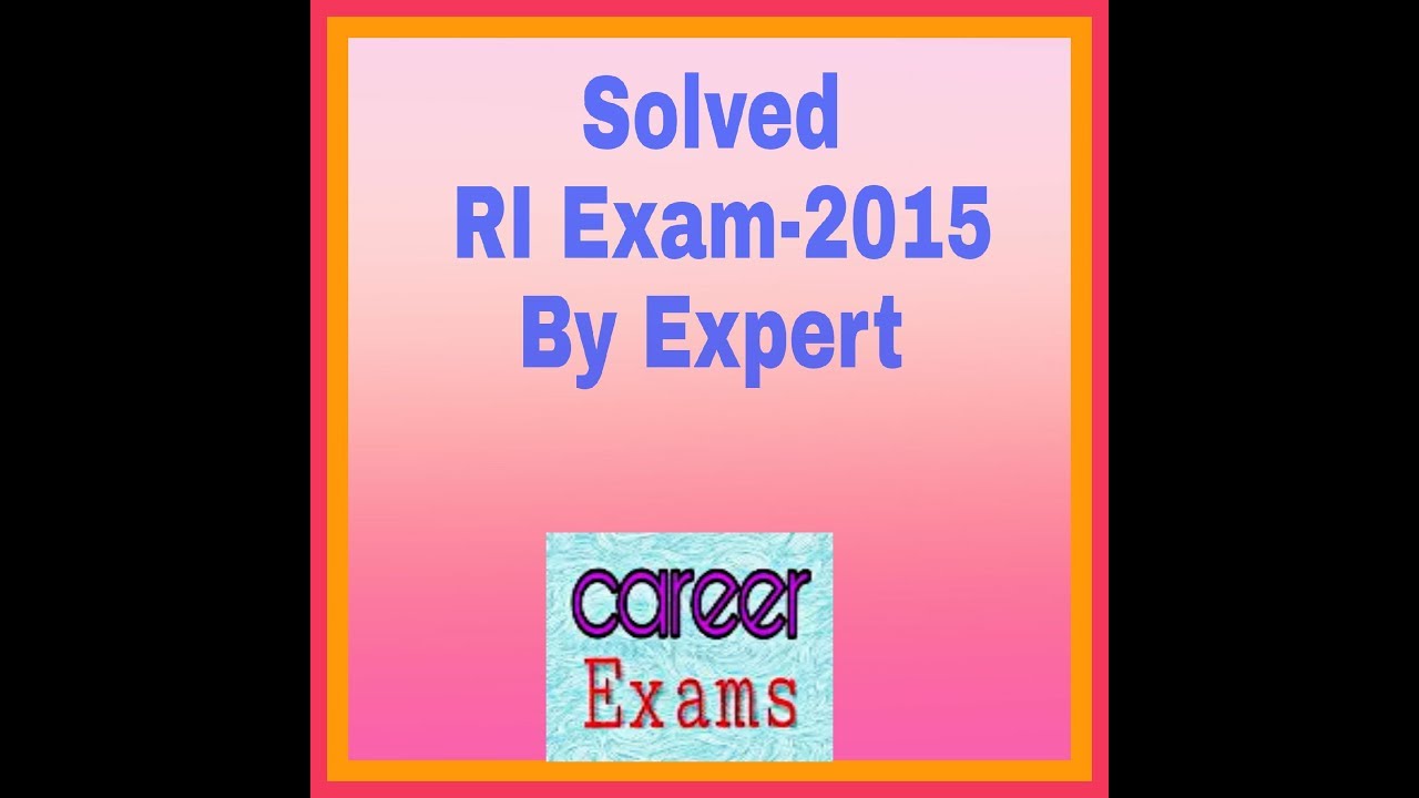 Solution Of 2015 RI Exam Paper Must Watch This Video||