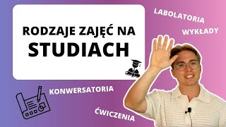 RODZAJE ZAJĘĆ na STUDIACH | ćwiczenia vs. wykłady |