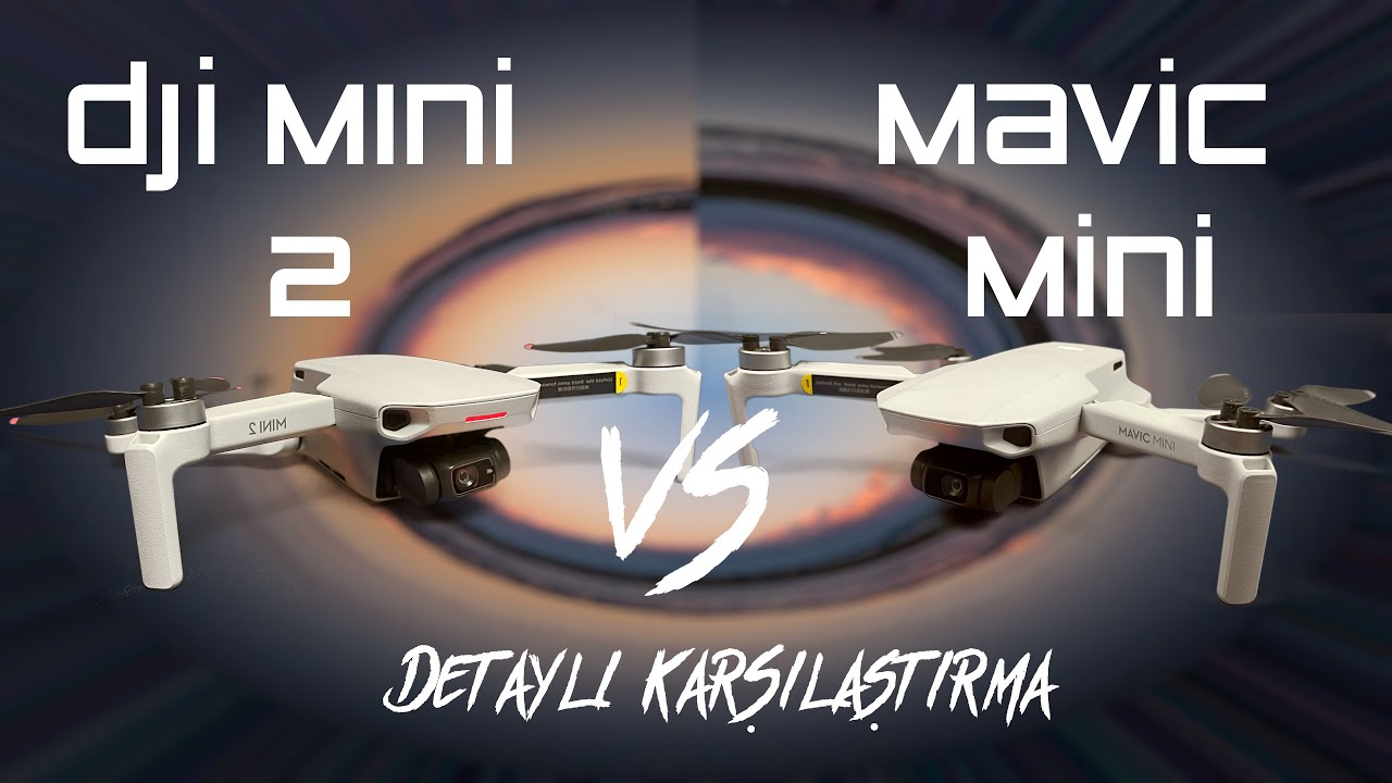 DJI Mini 2 vs Mavic Mini | Karşılaştırma, Farklar Neler? - YouTube
