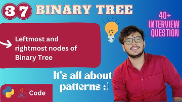 37- Leftmost and rightmost nodes of Binary Tree | Python 3 | Interview Ques | DSA Prep