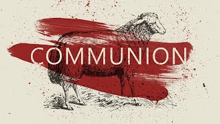 Communion And Passover // Calvary Chapel Tri-Cities