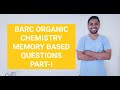 #barc2023 ORGANIC CHEMISTRY MEMORY BASED QUESTION PART-I