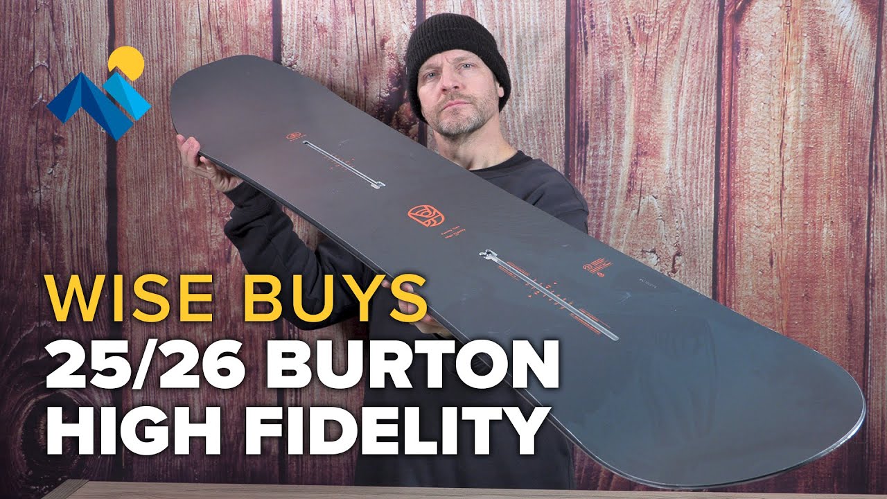 Is The 25/26 Burton High Fidelity Snowboard A Wise Buy For You
