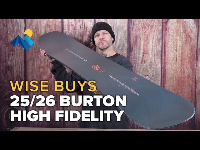Is The 25/26 Burton High Fidelity Snowboard A Wise Buy For You