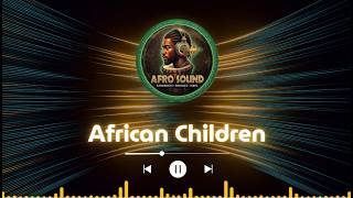 African Children (Afro House Visualizer)