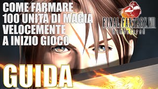 Final Fantasy Viii Remastered Ita Guida Come Farmare 100 Unità Di Magia Veloce E Facile