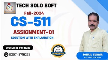 CS511 Assignment 1 Solution Fall 2024 || CS511 Assignment No 1 Solution Fall 2024 by Sohail