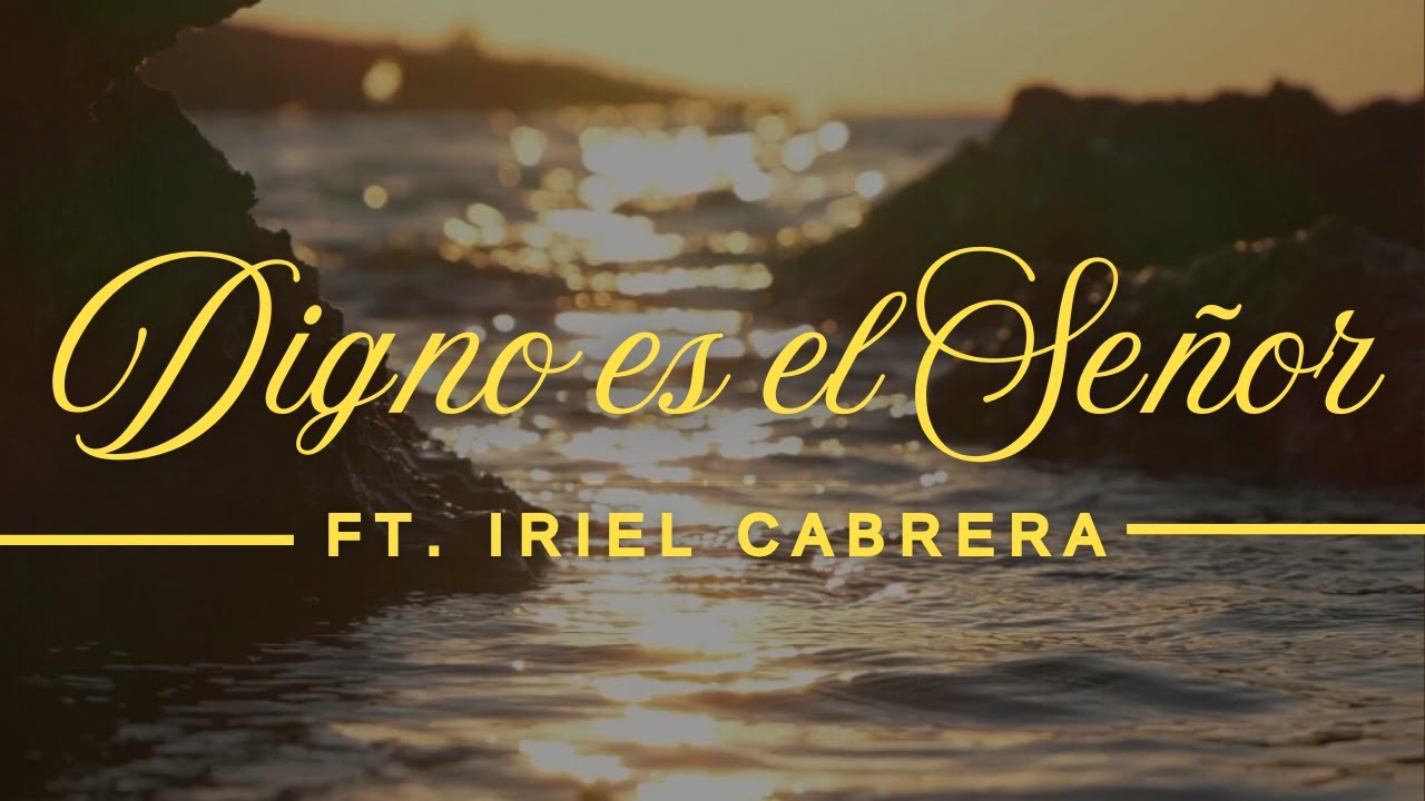 Digno es el Señor - Marcela Gandara | Ft. Iriel Cabrera