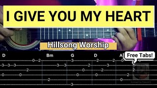 I Give You My Heart - Hillsong (Tabs Guitar) (Guitar Fingerstyle Cover)