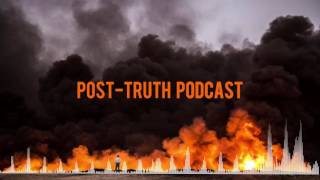 Post-Truth Podcast - Pilot Episode - Trump, Trump and Trump again!