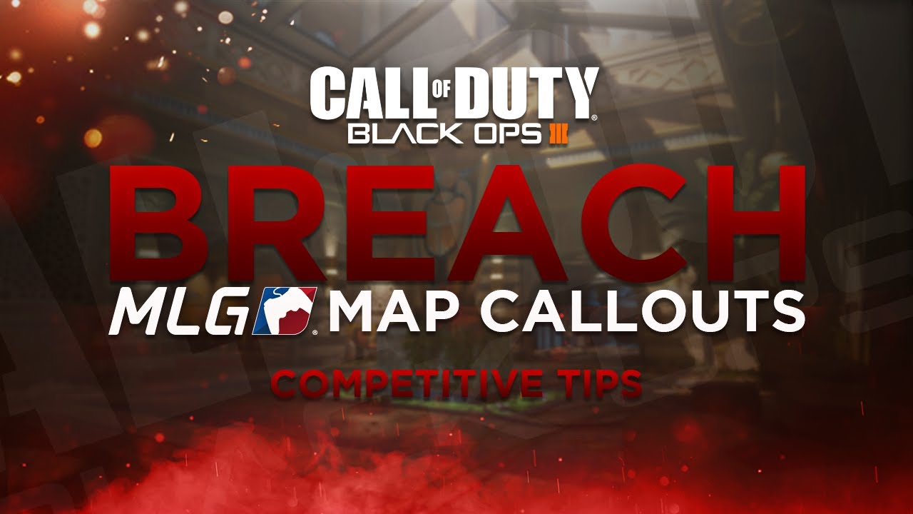 Black Ops 3 MLG Callouts! BREACH (Tips, Callouts, and More) YouTube