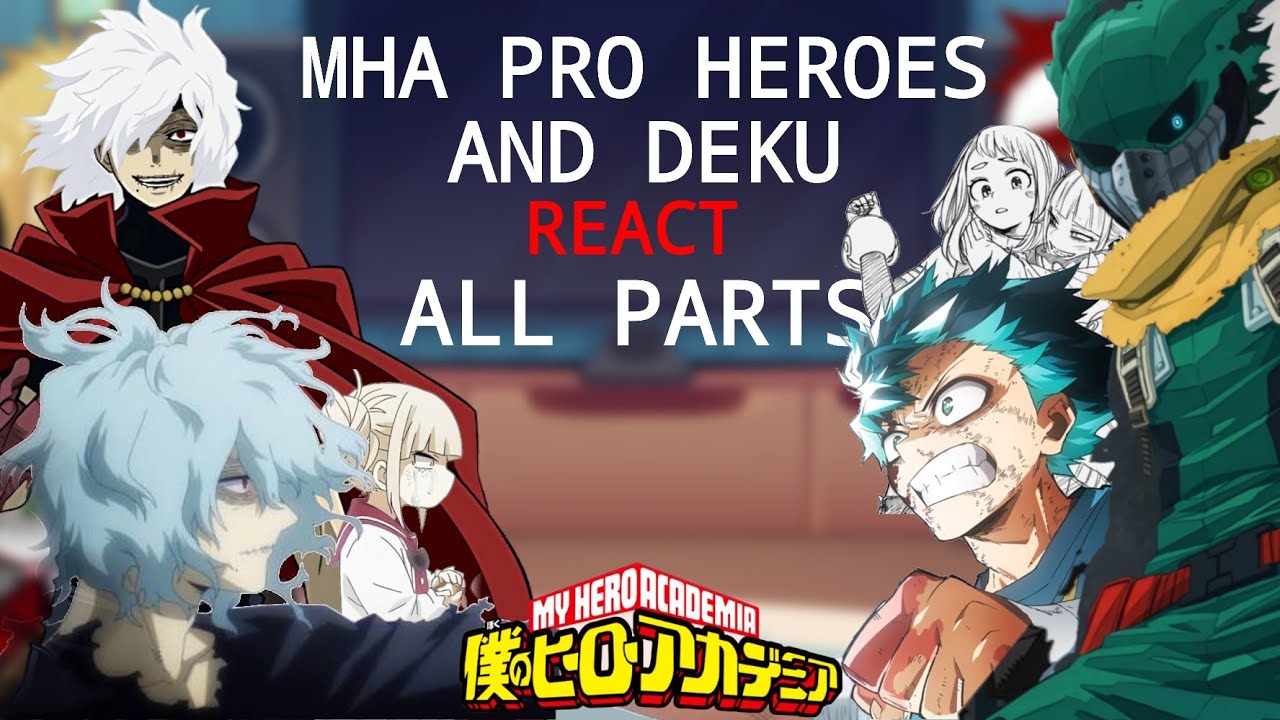 💫||ALL PARTS||MHA Pro Heroes + Deku React🌝 - YouTube