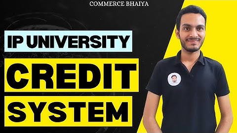 IP UNIVERSITY CREDIT SYSTEM | Commerce Bhaiya
