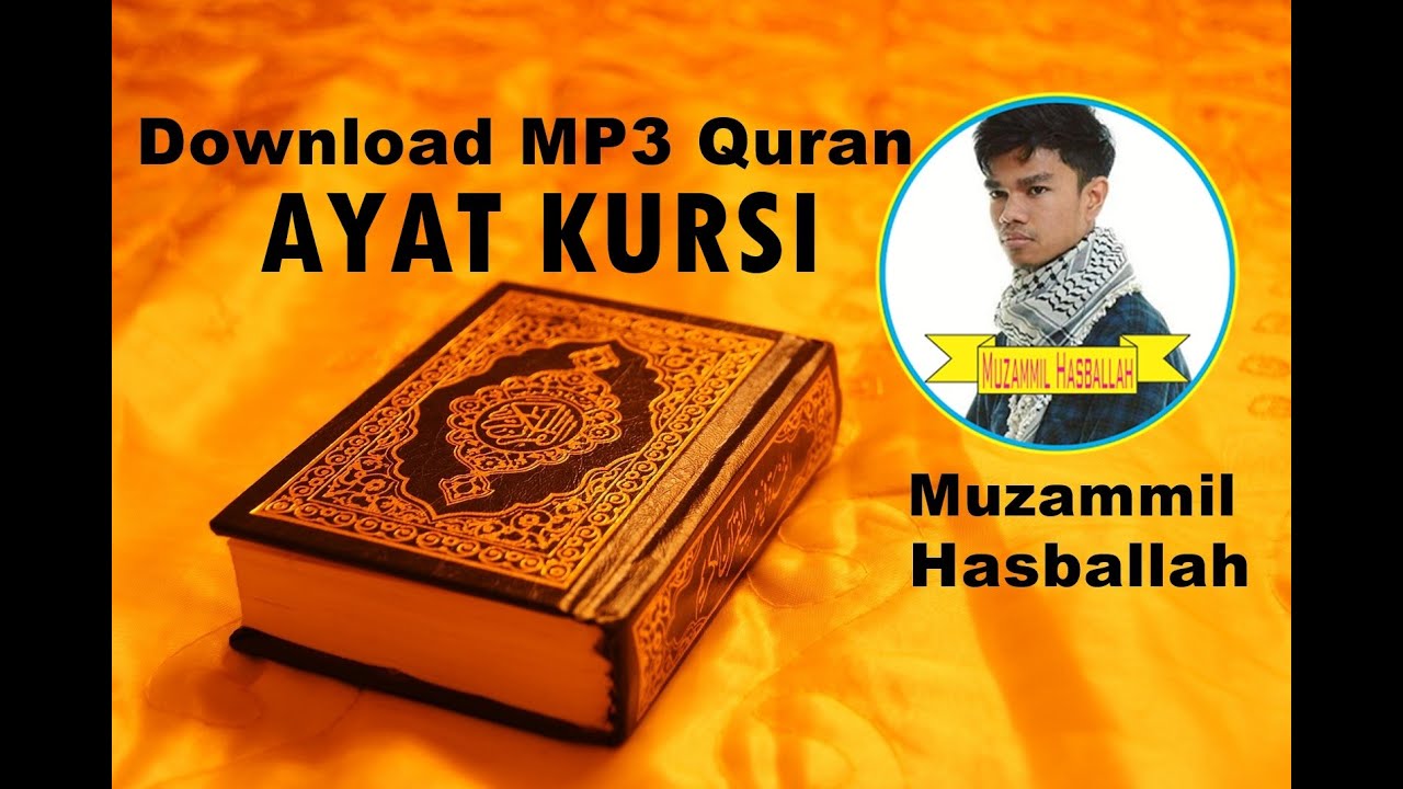 Download MP3 QURAN] - Ayatul Kursi by Muzammil Hasballah - YouTube