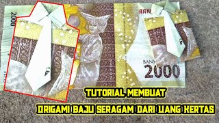 Tutorial Membuat Origami Baju Seragam Dari Uang Kertas|•|Money Origami Tutorial Membuat Origami Baju Seragam Dari Uang Kertas|•|Money Origami
