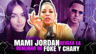 MAMI JORDAN REVELA LA REALIDAD DE ALOFOKE Y CHARY