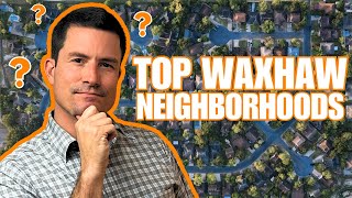 The Best Neighborhoods in Waxhaw NC | Living in Waxhaw North Carolina