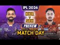 IPL 2026 Match 6 Preview – KKR vs SRH | Who Will Win?
