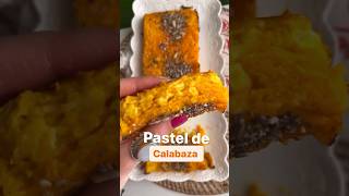 Pastel de Calabaza- Sin Gluten y Sin Harinas -4 ingredientes
