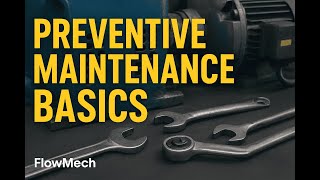 Preventive Maintenance Basics  Mechanical  Hydraulic Engineering