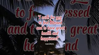 'My Wish For You!!' #shorts #viral #motivation #wish #love #health #happiness #blessings #faith