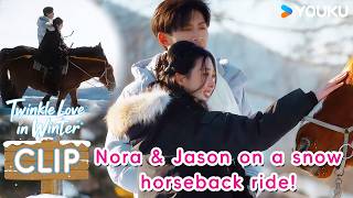Jason & Nora Ride Horse, Bicker With Heartwarming Words! |Twinkle Love in Winter|EP07 CLIP