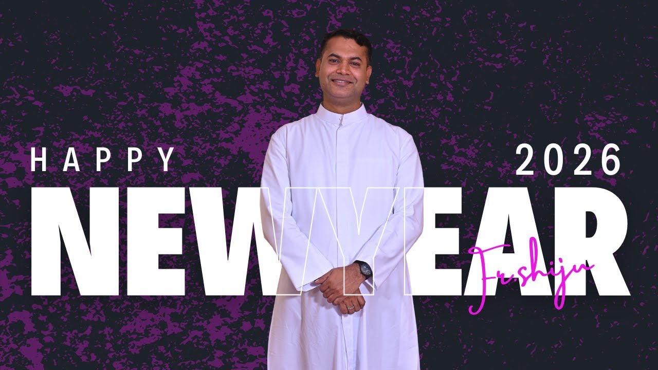 NEW YEAR HOLY  SPECIAL MASS  (NIGHT)/  ADORATION Fr.shiju/