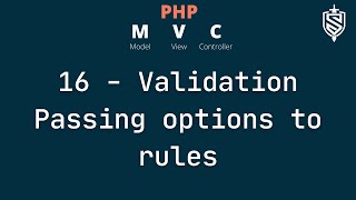 16 - Validation Part 5 - Passing Options To Rules