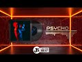 Psycho Produced By JS Aka The Best mp3