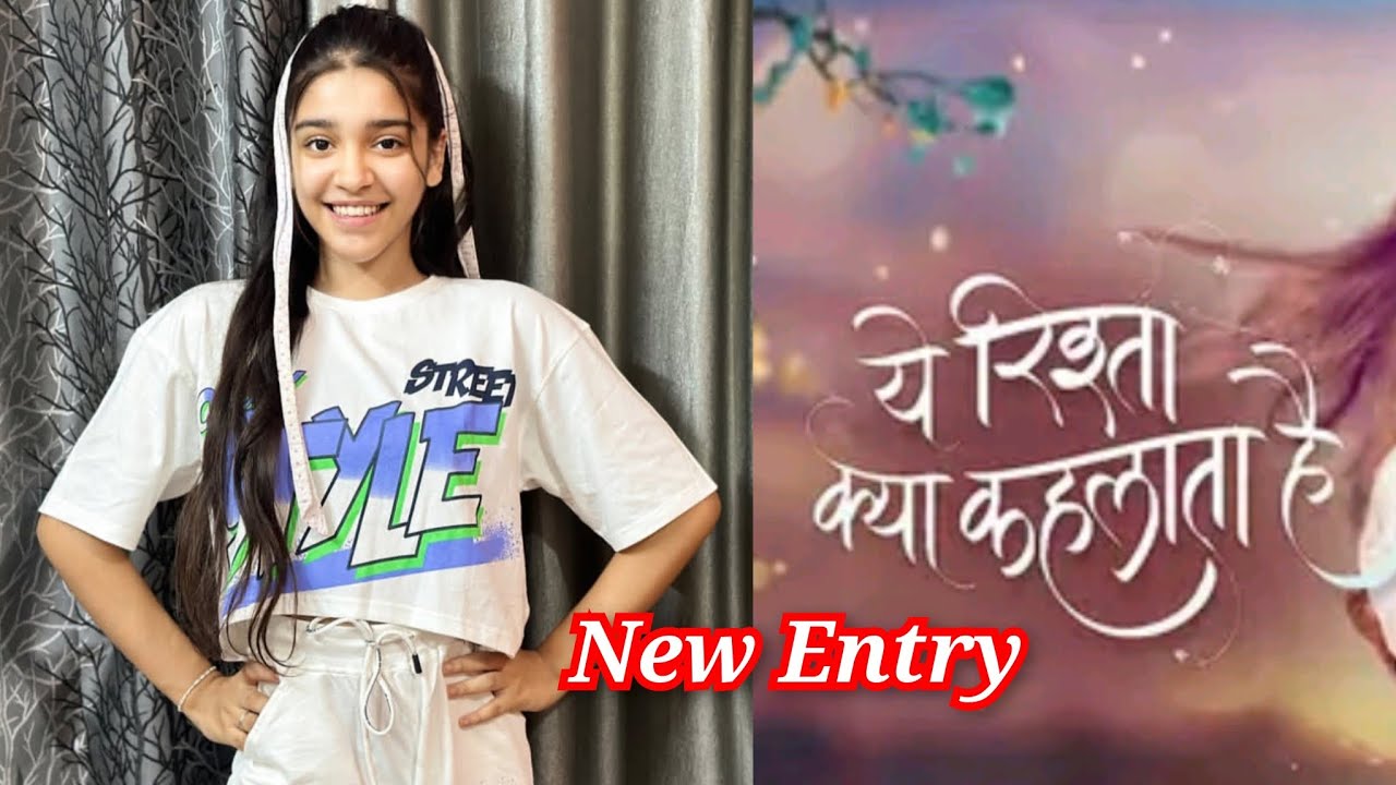 Arshiya Sharma Join Yeh Rishta Kia Kehlata Hai Serial 