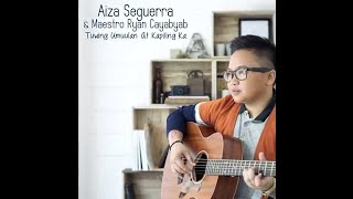 Video thumbnail of "Aiza Seguerra & Maestro Ryan Cayabyab- Tuwing Umuulan At Kapiling Ka (Official Song Preview)"