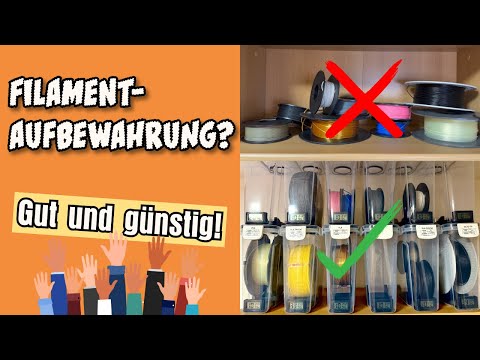 Filamentaufbewahrung: Gut und günstig!