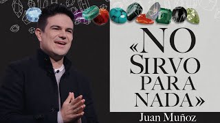 No sirvo para nada  Juan Muñoz  28 Marzo 2021 | Prédicas Cristianas
