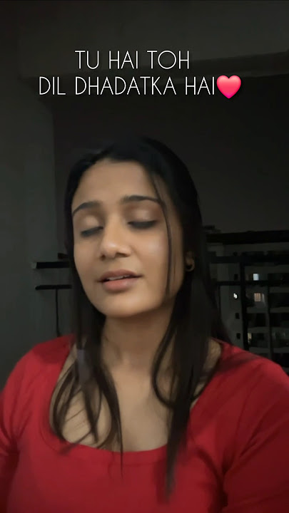 Tu hai toh dil dhadakta hai |Female cover | #neetimohan #shorts #bollywood #cover #unplugged #song