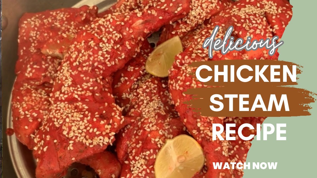 Steam Chicken Recipe Steam Roast Recipe Easy Steam Chicken Recipe