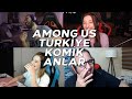 Among Us Türkiye | Komik ve En İyi Anlar