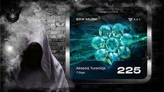 Airsand & TuraniQa – 7 Days (Original Mix) [Exx Muzik]