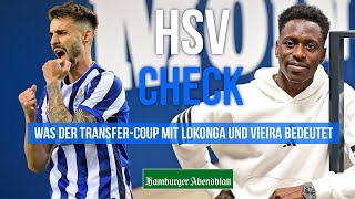 HSV-Check: Was der Transfer-Coup mit Lokonga und Vieira bedeutet
