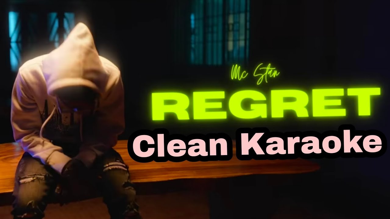 REGRET - MC STAN - KARAOKE